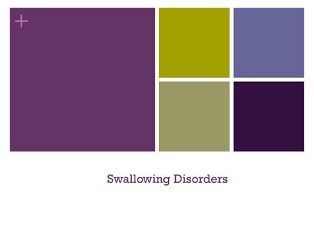 + Swallowing Disorders. + Common Terms Dysphagia- Another name for a swallowing disorder. Epiglottis Structure that closes off the trachea when swallowing.