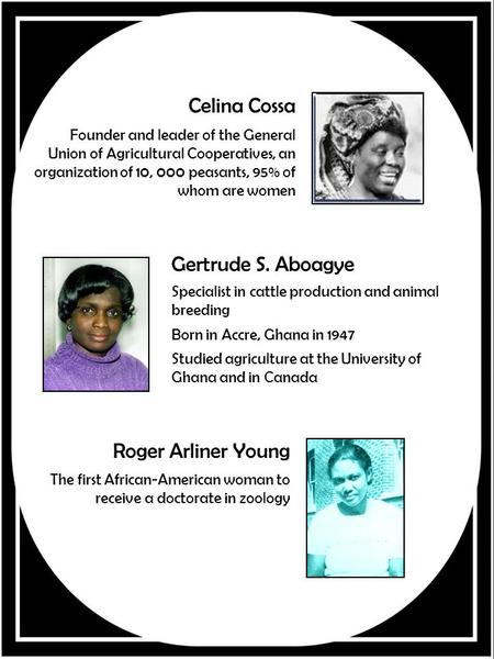 Celina Cossa Founder and leader of the General Union of Agricultural Cooperatives, an organization of 10, 000 peasants, 95% of whom are women Gertrude.