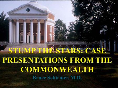 STUMP THE STARS: CASE PRESENTATIONS FROM THE COMMONWEALTH