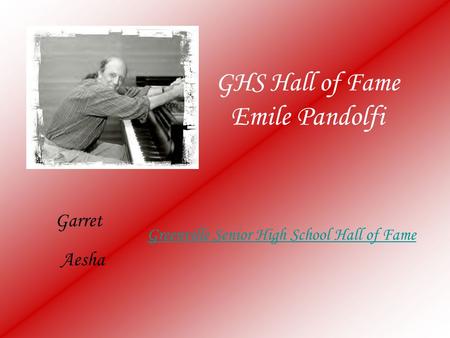 GHS Hall of Fame Emile Pandolfi Garret Aesha Greenville Senior High School Hall of Fame.