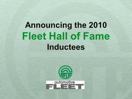 Announcing the 2010 Fleet Hall of Fame Inductees.