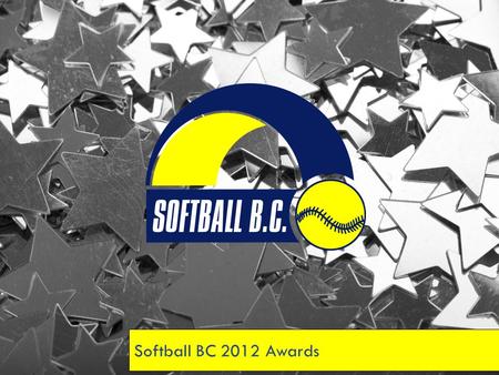 Softball BC 2012 Awards. Softball Hall Of Fame Induction – Doug Chase.