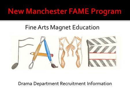 Drama Department Recruitment Information Fine Arts Magnet Education.