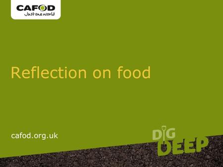 Www.cafod.org.uk Reflection on food cafod.org.uk.