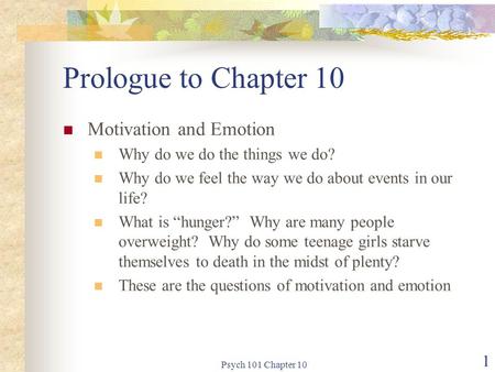 Prologue to Chapter 10 Motivation and Emotion