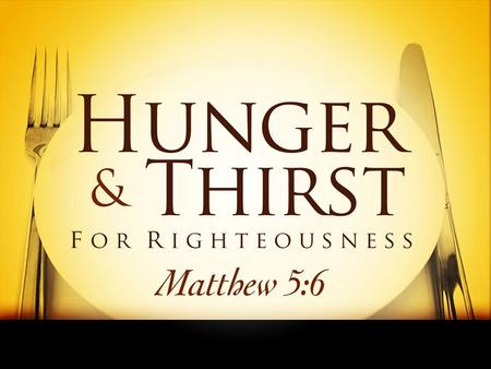 Hunger & Thirst. Isaiah 55:1-3 1.“Ho! Every one who thirsts, come to the waters; And you who have no money come, buy and eat. Come, buy wine and milk.