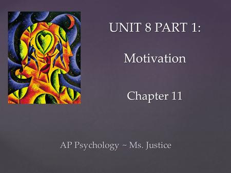 UNIT 8 PART 1: Motivation Chapter 11