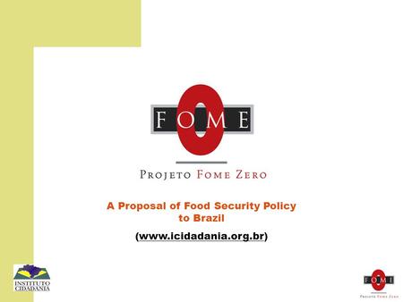 A Proposal of Food Security Policy to Brazil (www.icidadania.org.br)