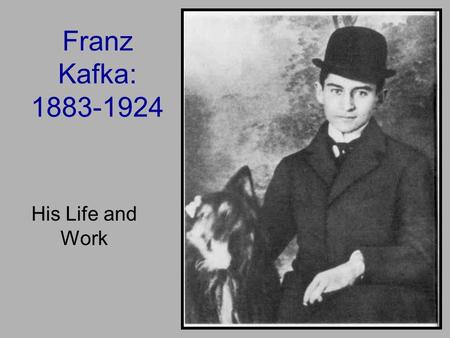Franz Kafka: 1883-1924 His Life and Work. Kafka’s Parents Julie Löwy Hermann Kafka 1852-19311856-1934.