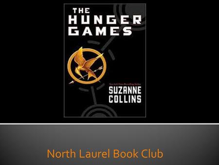 North Laurel Book Club. In this gripping young adult novel set in a future with unsettling parallels to our present, the nation of Panem consists of a.