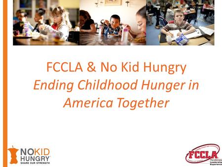 FCCLA & No Kid Hungry Ending Childhood Hunger in America Together.