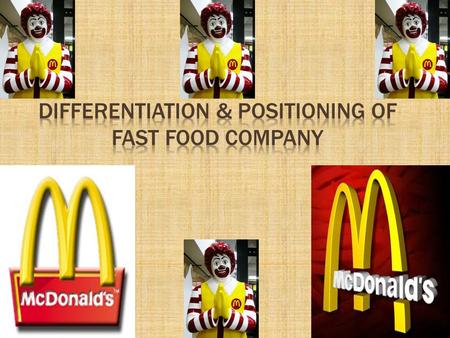 Differentiation & Positioning of Fast Food Company