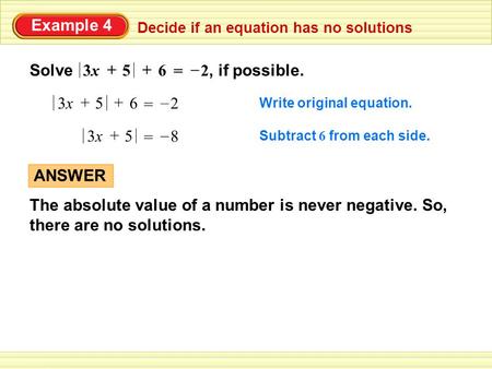 Decide if an equation has no solutions Solve, if possible. Example 4 53x3x + 6 = + 2 – Write original equation. 53x3x + 6 = + 2 – Subtract 6 from each.