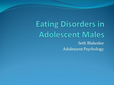 Seth Blakeslee Adolescent Psychology. An Alarming Trend.