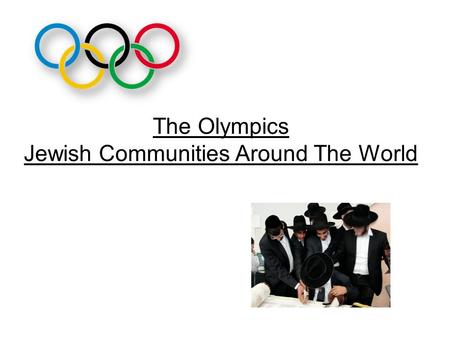 The Olympics Jewish Communities Around The World.