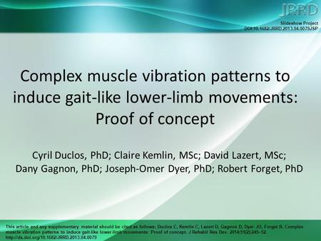 This article and any supplementary material should be cited as follows: Duclos C, Kemlin C, Lazert D, Gagnon D, Dyer JO, Forget R. Complex muscle vibration.