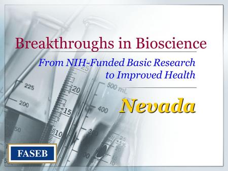 Breakthroughs in Bioscience From NIH-Funded Basic Research to Improved Health Nevada.