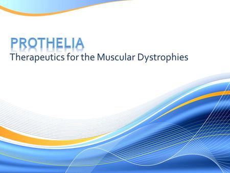 Therapeutics for the Muscular Dystrophies.  Mission  Increase the longevity and quality of life of patients with muscular dystrophy  Lead Drug Candidate.