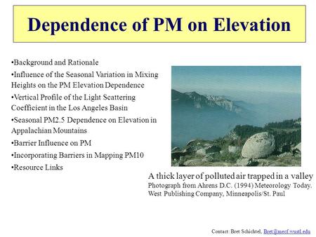 Dependence of PM on Elevation Background and Rationale Influence of the Seasonal Variation in Mixing Heights on the PM Elevation Dependence Vertical Profile.