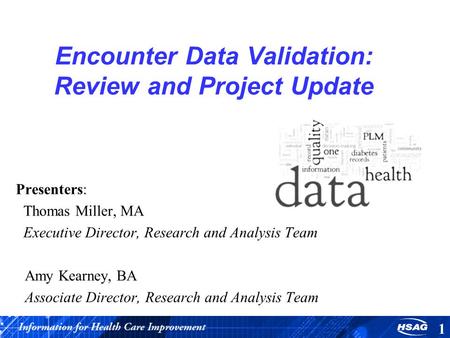 Encounter Data Validation: Review and Project Update