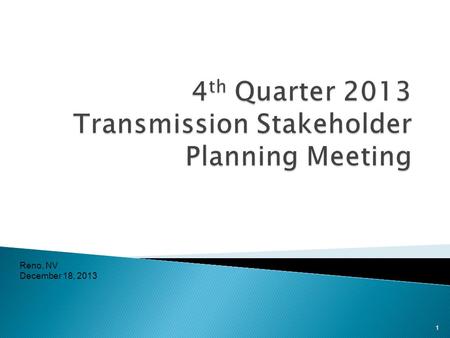 Reno, NV December 18, 2013 1.  Agenda 1. Regulatory Filings Update 2. Integrated Resource Plan Update 3. SB 123- NVision 4. Stakeholder Input 2.