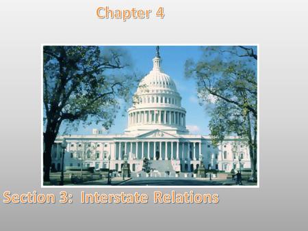 Section 3: Interstate Relations