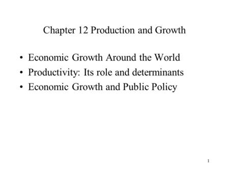 Chapter 12 Production and Growth