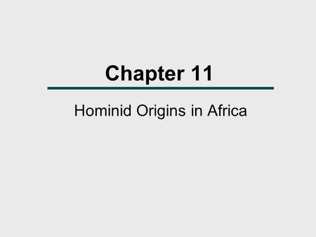 Hominid Origins in Africa