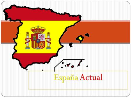 España Actual. La Semana Santa Spain is today a modern democratic country It is also a very culturally rich country There are many festivals and rituals.
