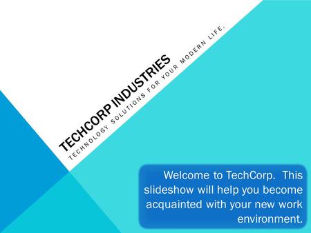 TECHCORP INDUSTRIES TECHNOLOGY SOLUTIONS FOR YOUR MODERN LIFE.