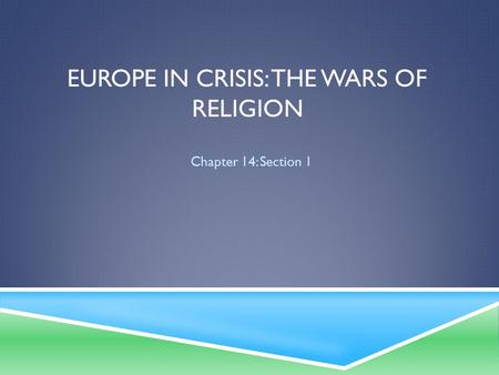 Europe in Crisis: The Wars of Religion