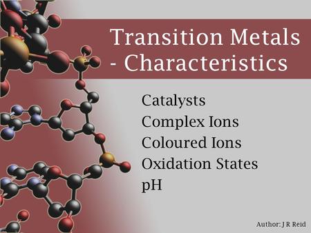 Transition Metals - Characteristics