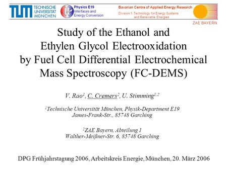 Physics E19 Interfaces and Energy Conversion ZAE BAYERN Bavarian Centre of Applied Energy Research Division 1: Technology for Energy Systems and Renewable.