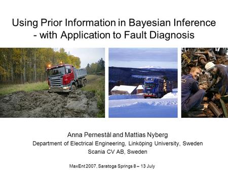 Using Prior Information in Bayesian Inference - with Application to Fault Diagnosis Anna Pernestål and Mattias Nyberg Department of Electrical Engineering,