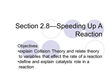 Section 2.8—Speeding Up A Reaction