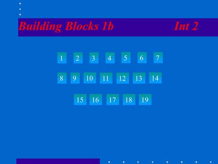 Building Blocks 1b Int 2 1234 567 89 10 111213 14 1516171819.