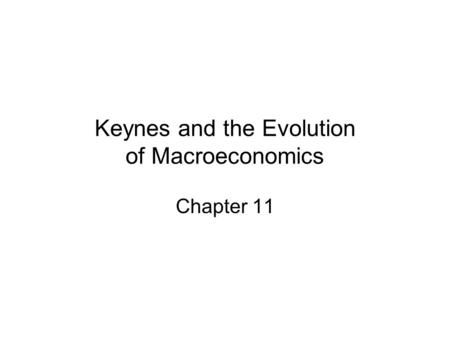 Keynes and the Evolution of Macroeconomics
