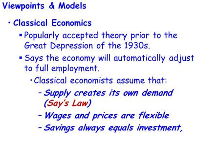 Viewpoints & Models Classical Economics