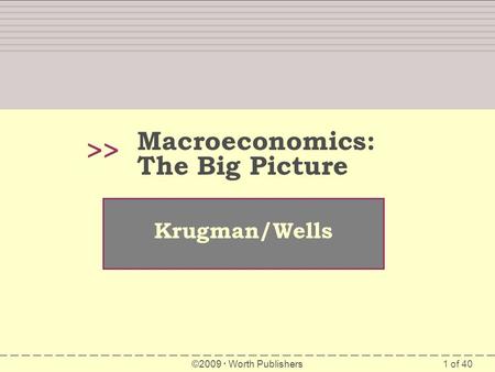 >> Macroeconomics: The Big Picture Krugman/Wells