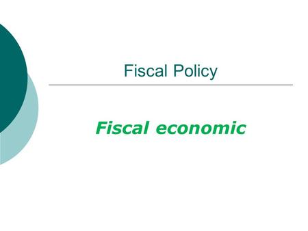 Fiscal Policy Fiscal economic.