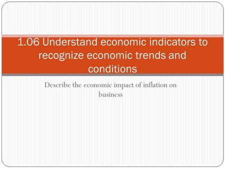 Describe the economic impact of inflation on business