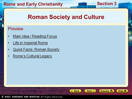Rome and Early Christianity Section 3 Preview Main Idea / Reading Focus Life in Imperial Rome Quick Facts: Roman Society Rome’s Cultural Legacy Roman Society.