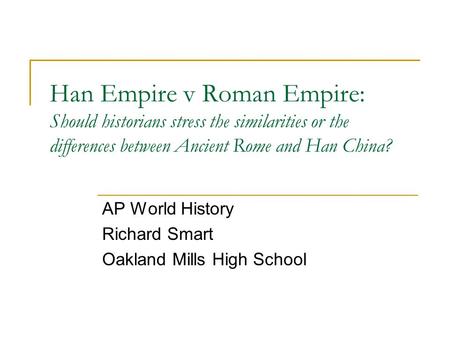 AP World History Richard Smart Oakland Mills High School