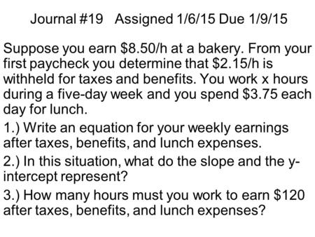 Journal #19 Assigned 1/6/15 Due 1/9/15