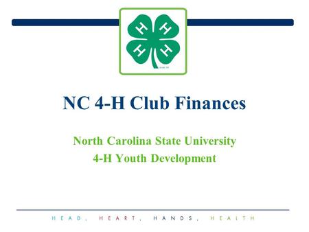 NC 4-H Club Finances North Carolina State University 4-H Youth Development.