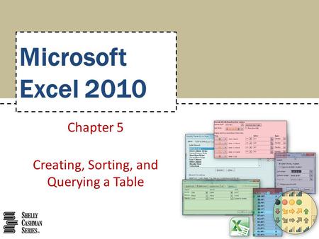 Chapter 5 Creating, Sorting, and Querying a Table