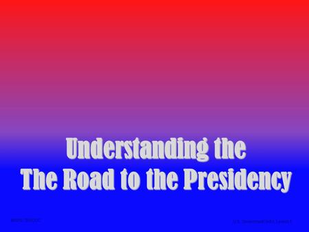 Understanding the The Road to the Presidency
