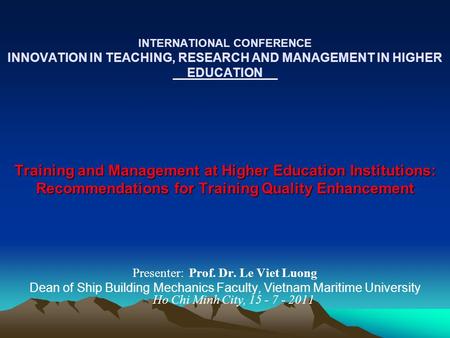 Training and Management at Higher Education Institutions: Recommendations for Training Quality Enhancement INTERNATIONAL CONFERENCE INNOVATION IN TEACHING,