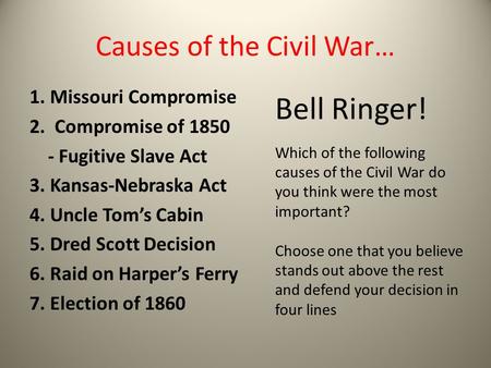 Causes of the Civil War…