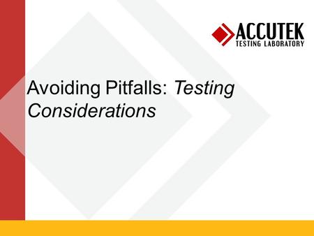 Avoiding Pitfalls: Testing Considerations